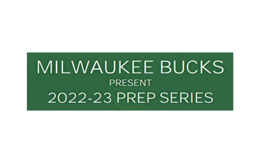 Milwaukee Bucks Present 2022-23 Prep Series 