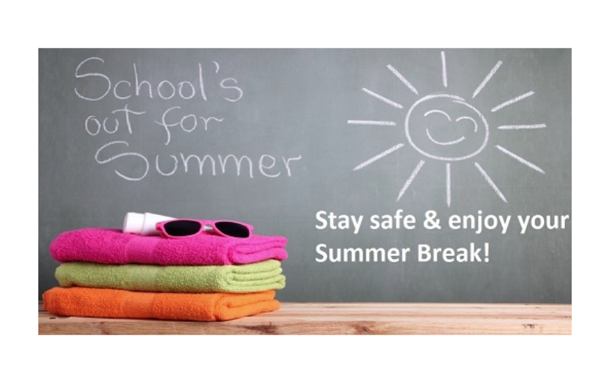 School's out for the summer! Stay safe and enjoy your summer break!