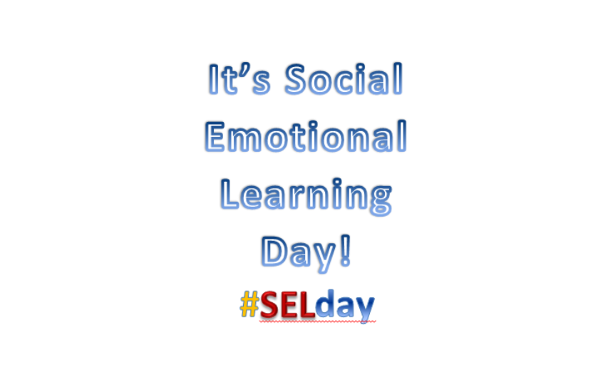 It's Social Emotional Learning Day #SELday